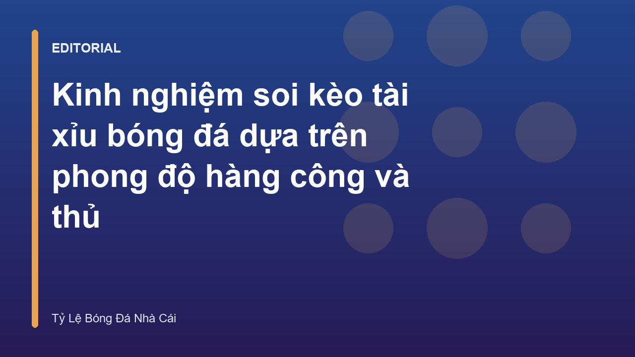 Phân tích phong độ hàng công và hàng thủ trong kèo tài xỉu